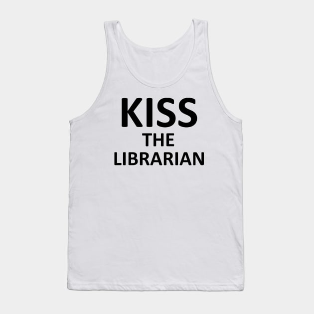 Kiss The Librarian Tank Top by CursedRose